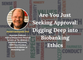 Are You Just Seeking Approval: Digging Deep into Biobanking Ethics Are You Just Seeking Approval Digging Deep into Biobanking Ethics